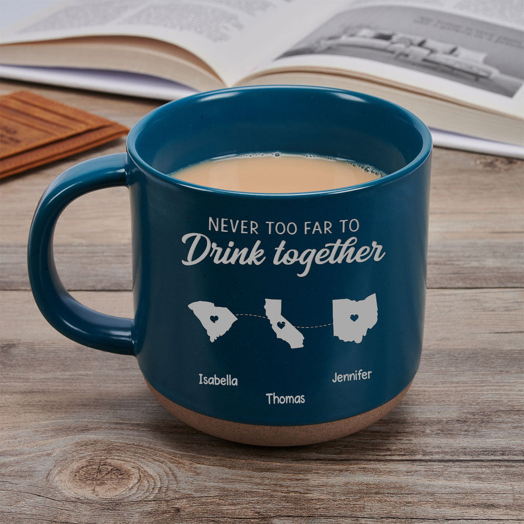 Custom Best Friend, Christmas & Birthday Friendship Keepsake Gift • Never Too Far To Drink Together- Personalized Pottery Mug