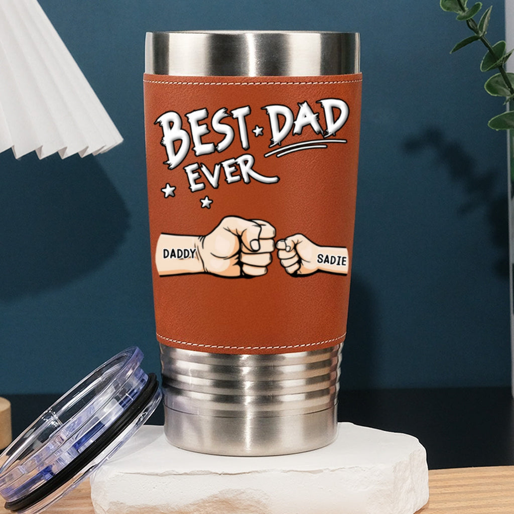 Custom Father's Day Birthday Gifts For Dad • Best Dad - Personalized Leather Tumbler