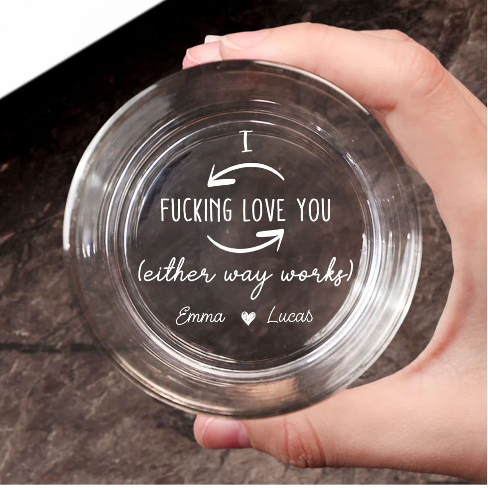 Custom Christmas Anniversary Birthday Drinkware Gifts for Couple • Either Way Works - Personalized Engraved Whiskey Glass