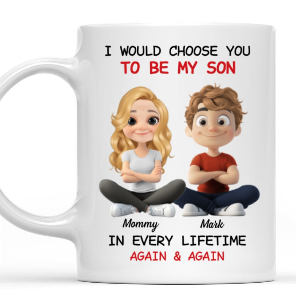 Custom Christmas & Birthday Gift for Son • Always Choose You My Son - Personalized Coffee Mug