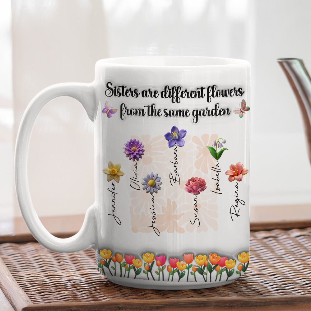 Custom Christmas & Birthday Gift For Sister • Sisters Are Different Flowers From The Same Garden Ver 2 - Personalized 3D Inflated Effect Mug