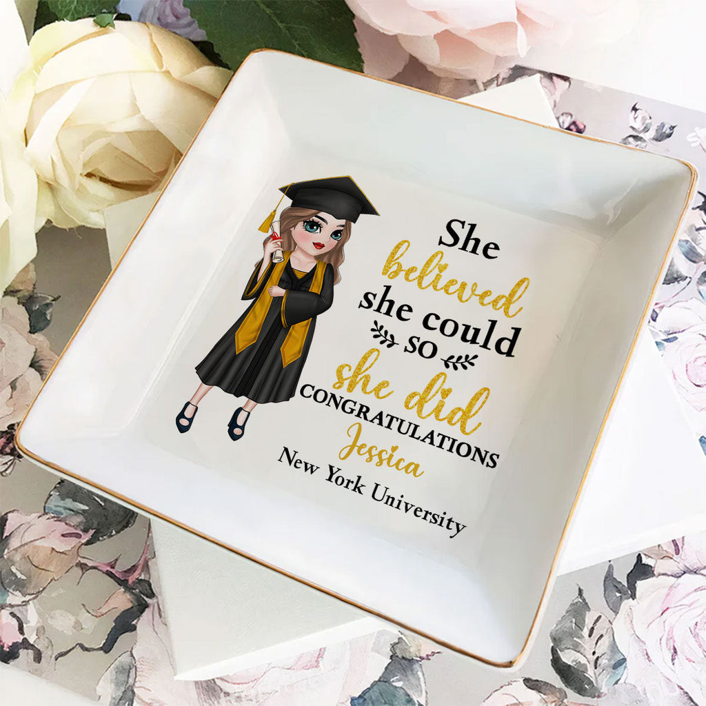 Custom Class of 2026 Trinket Dish, Graduation Gift For Her • She Believed She Could - Personalized Jewelry Dish