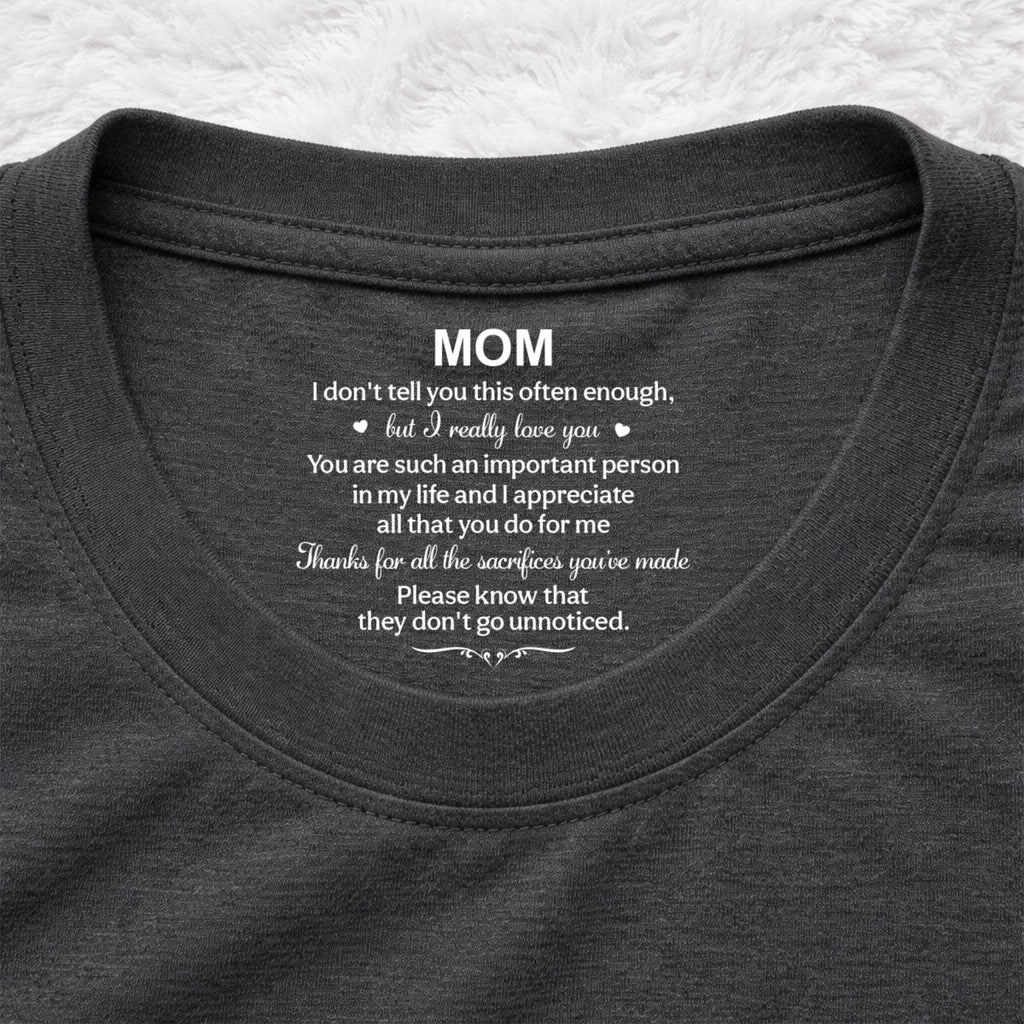 Custom Mother's Day Gift for Mom & Grandma • I Appreciate All - Personalized Inside Neck Print T-Shirt