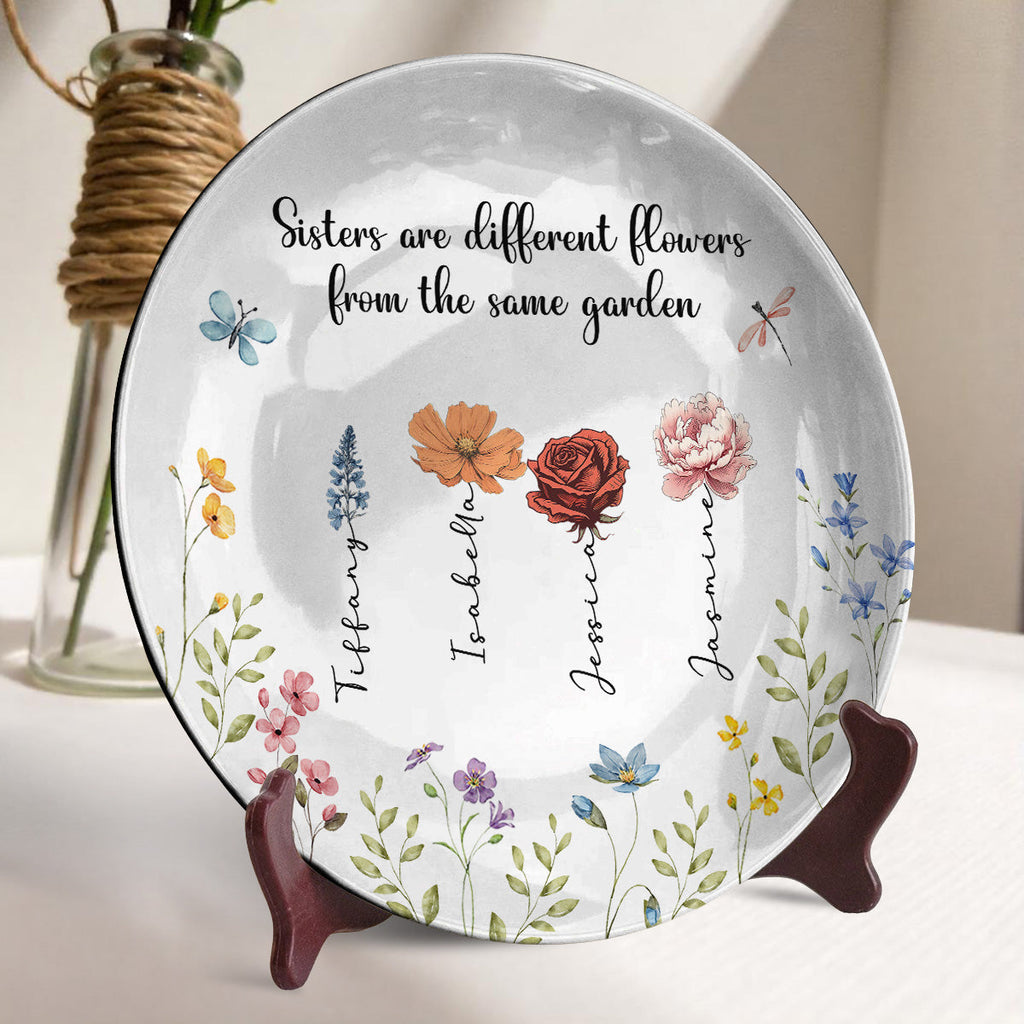 Sisters Are Different Flowers From The Same Garden - Personalized Plate