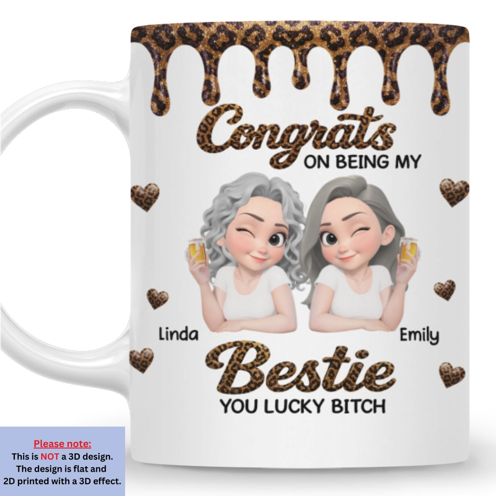 Custom Best Friend, Christmas & Birthday Friendship Keepsake Gift • Congrats Bestie You Are Lucky - Personalized Coffee Mug