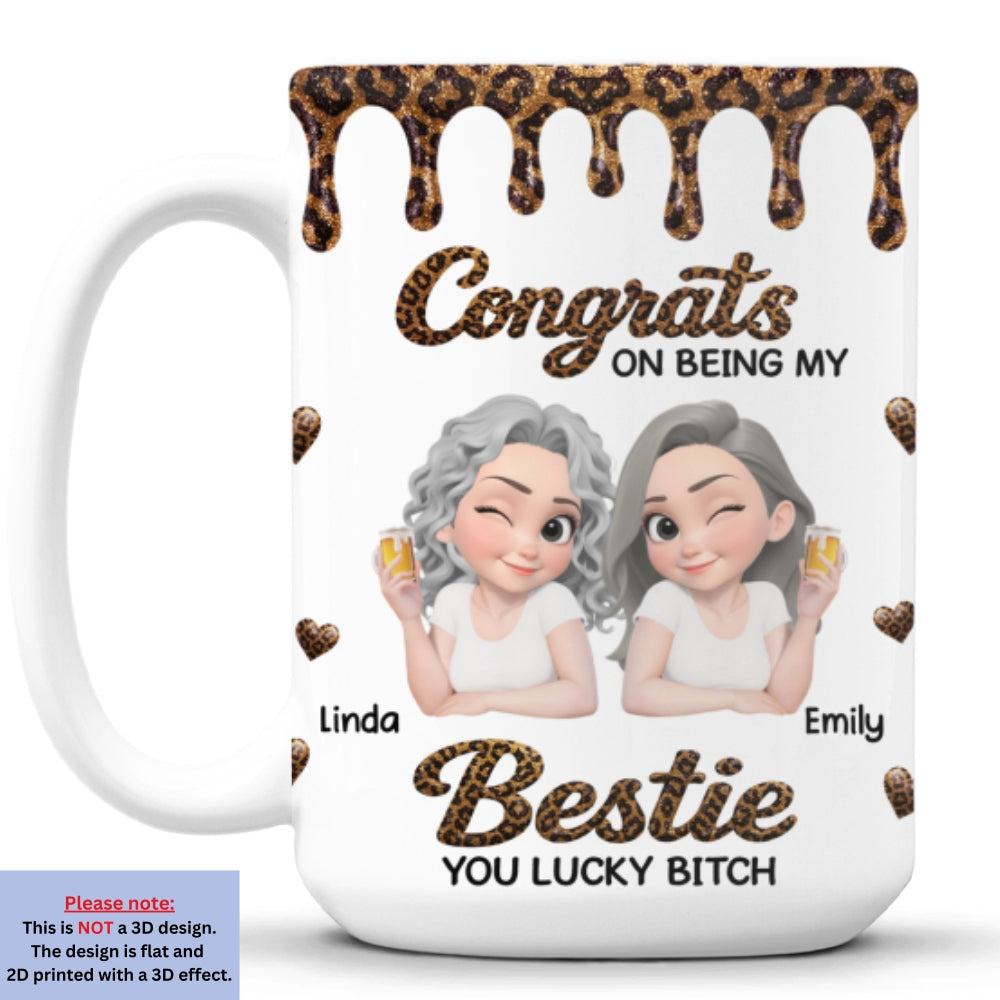 Custom Best Friend, Christmas & Birthday Friendship Keepsake Gift • Congrats Bestie You Are Lucky - Personalized Coffee Mug