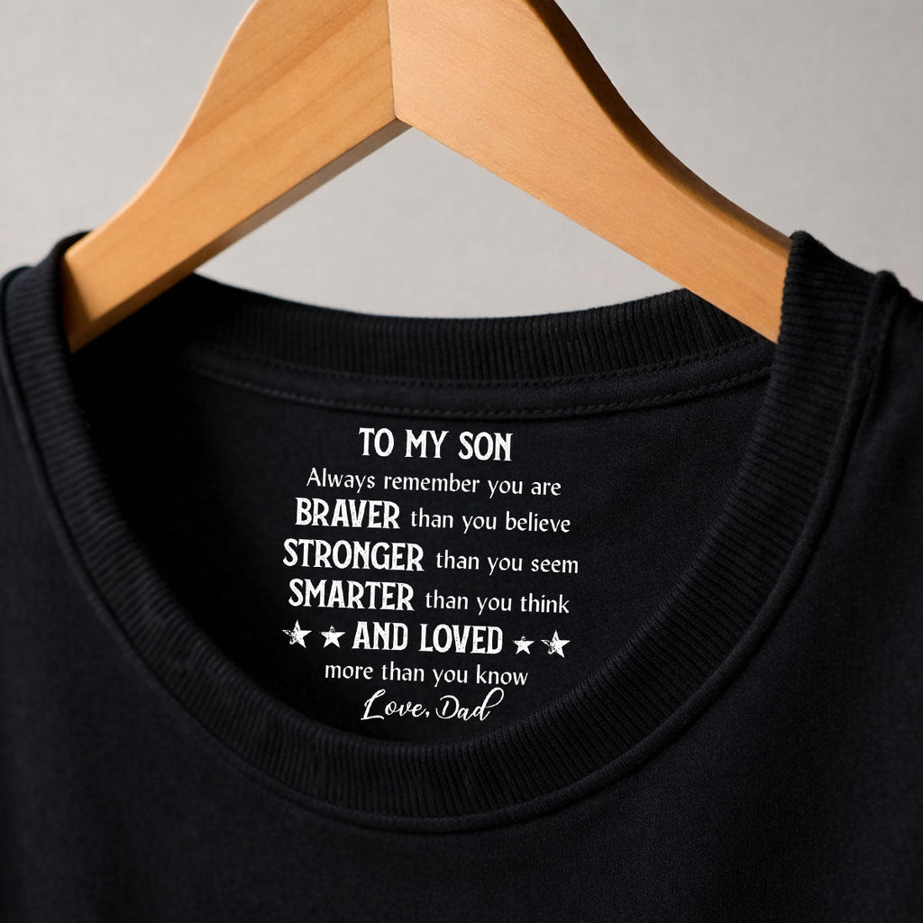 Custom Christmas & Birthday Gift for Son • Braver Than You Think - Personalized Inside Neck Print T-shirt