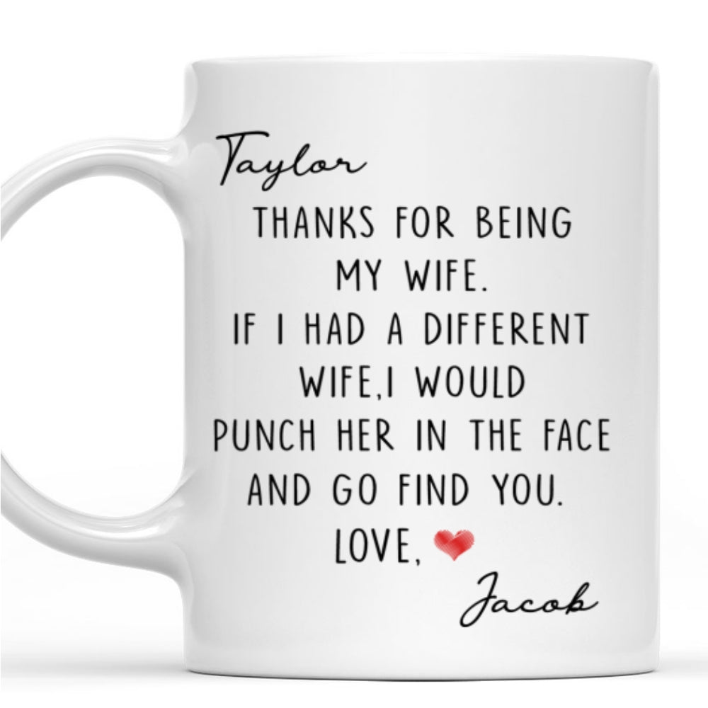 Custom Anniversary Keepsake Gifts For Couple • If I Had A Different Wife - Personalized Coffee Mug