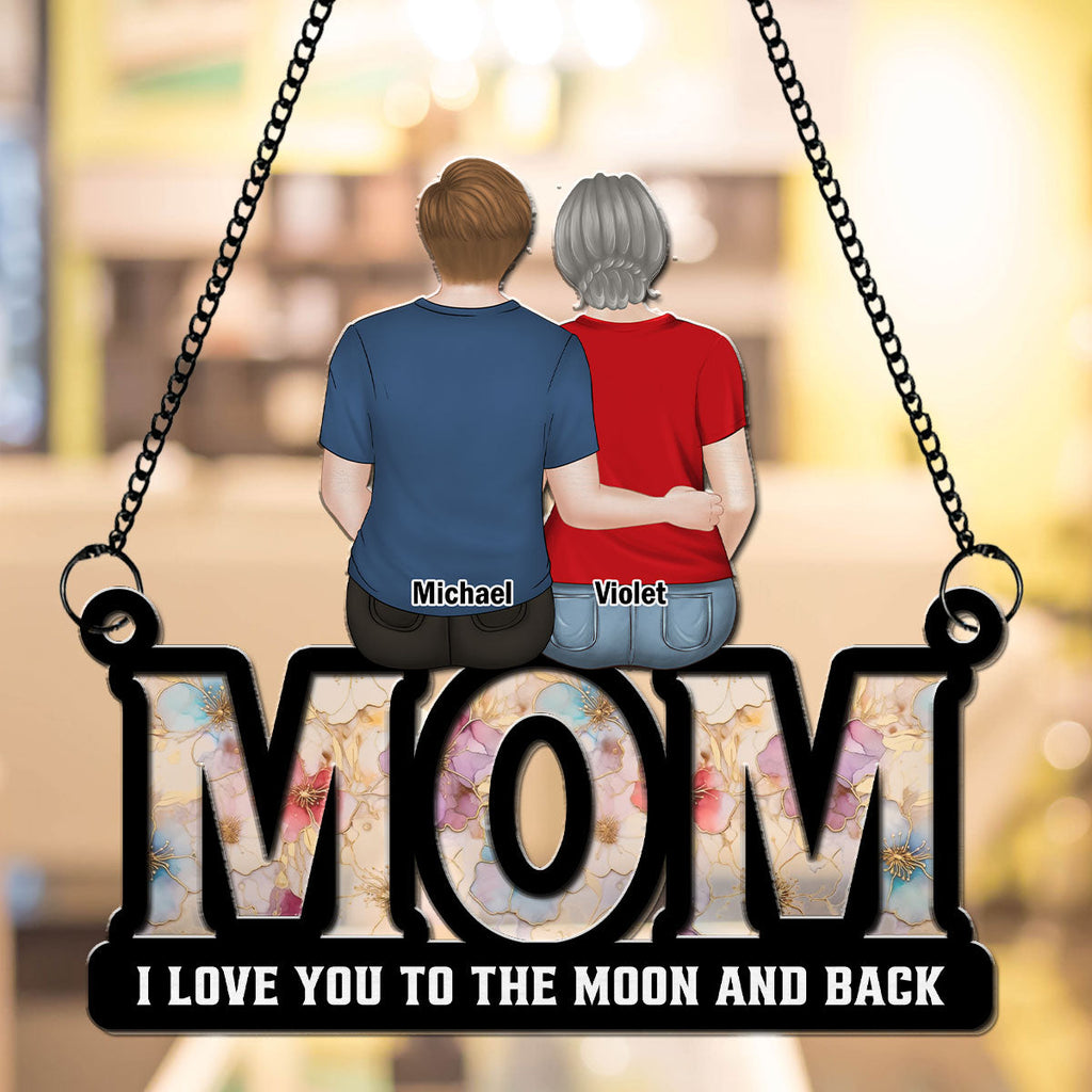 Custom Hanging Decor for Mom Daughter, Mother's Day Birthday Gifts • We Love You Mom - Personalized Suncatcher