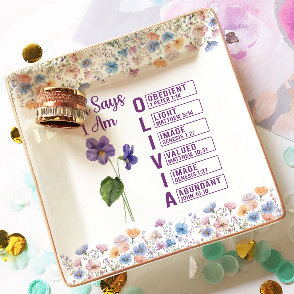 Custom Trinket Dish, Meaningful Birthday Gift For Her • God Says I Am Name - Personalized Jewelry Dish