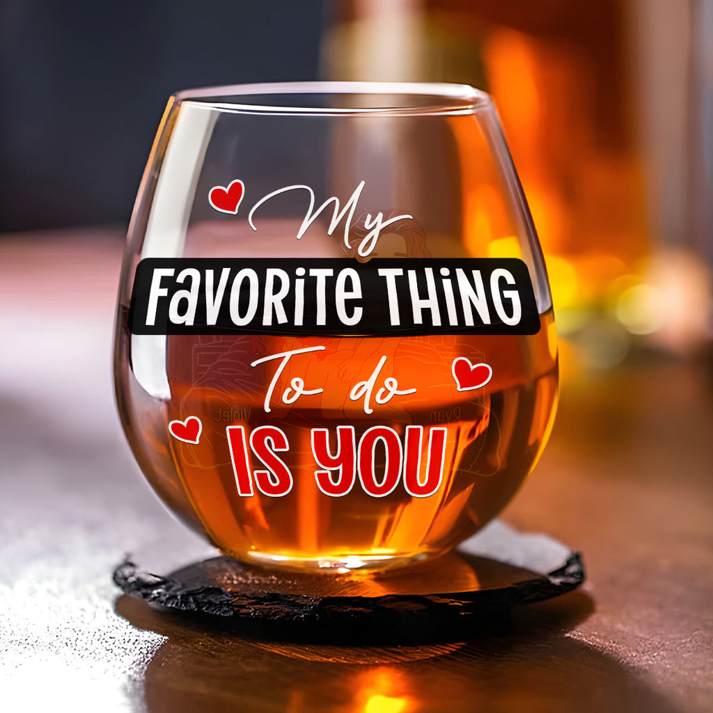 Favorite Thing - Personalized Wine Glass