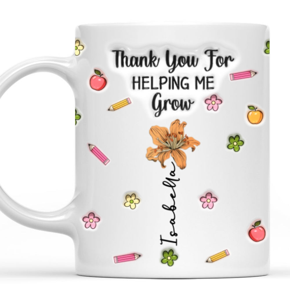 Custom Christmas & Birthday Keepsake Gift • You Help Us Grow Every Day - Personalized 3D Inflated Effect Mug