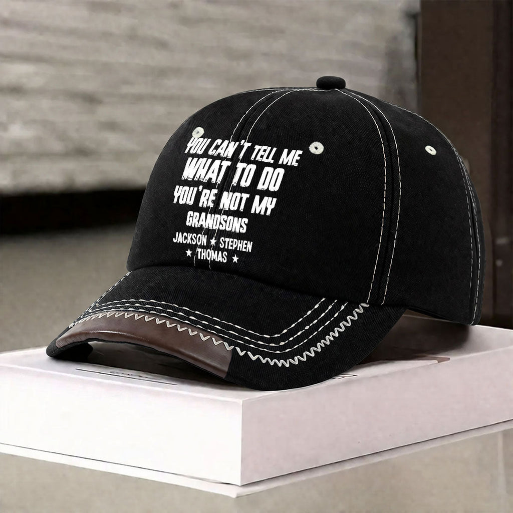You Can Not Tell Me What To Do - Personalized Vintage Soft Baseball Cap