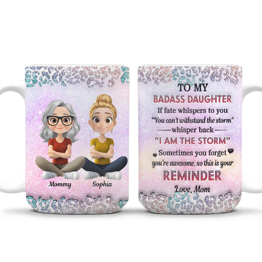 Custom Christmas & Birthday Keepsake Gift • My Badass Daughter - Personalized 3D Inflated Effect Mug