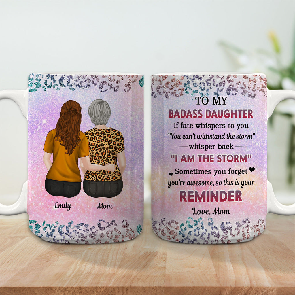 Custom Christmas & Birthday Keepsake Gift • To My Badass Daughter - Personalized Coffee Mug