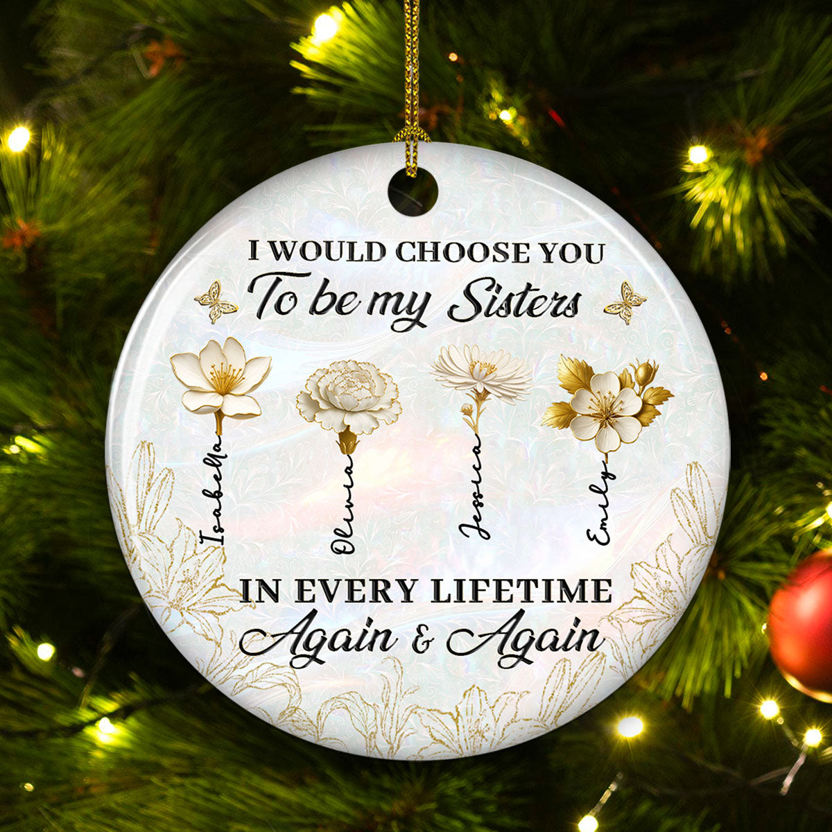 Custom Sister Christmas Ornament •  Always Choose You - Personalized Ceramic Ornament