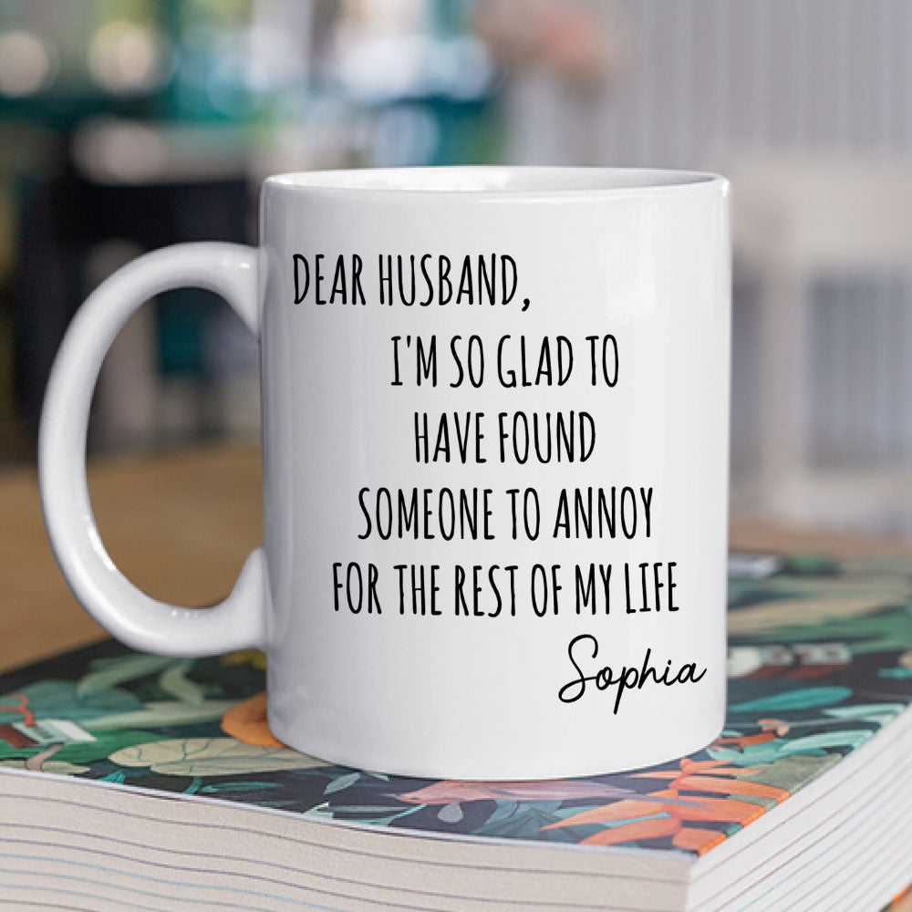 Custom Anniversary Keepsake Gifts For Couple • Found You To Annoy - Personalized Coffee Mug