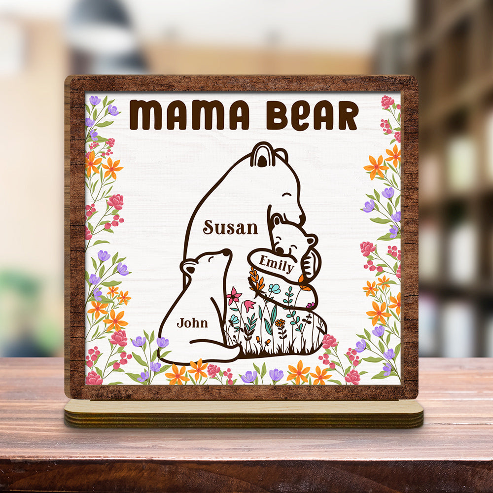 Custom Mother's Day Decor, Gift for Mom & Grandma • Mama Bear - Personalized 2-Layer Wood Plaque With Flat Base
