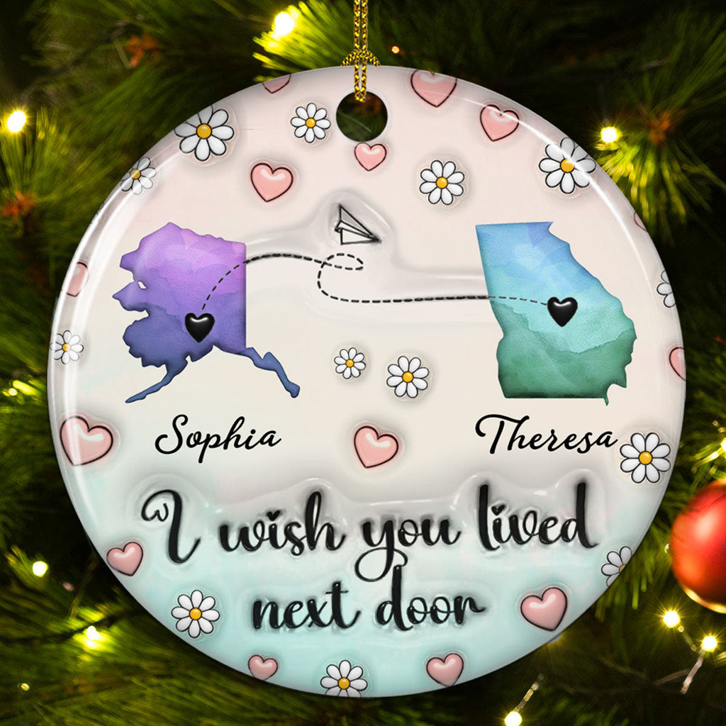 Custom Friendship Christmas Ornament, Best Friend Gift •  Side By Side Or Miles Apart - Personalized 3D Inflated Effect Ceramic Ornament