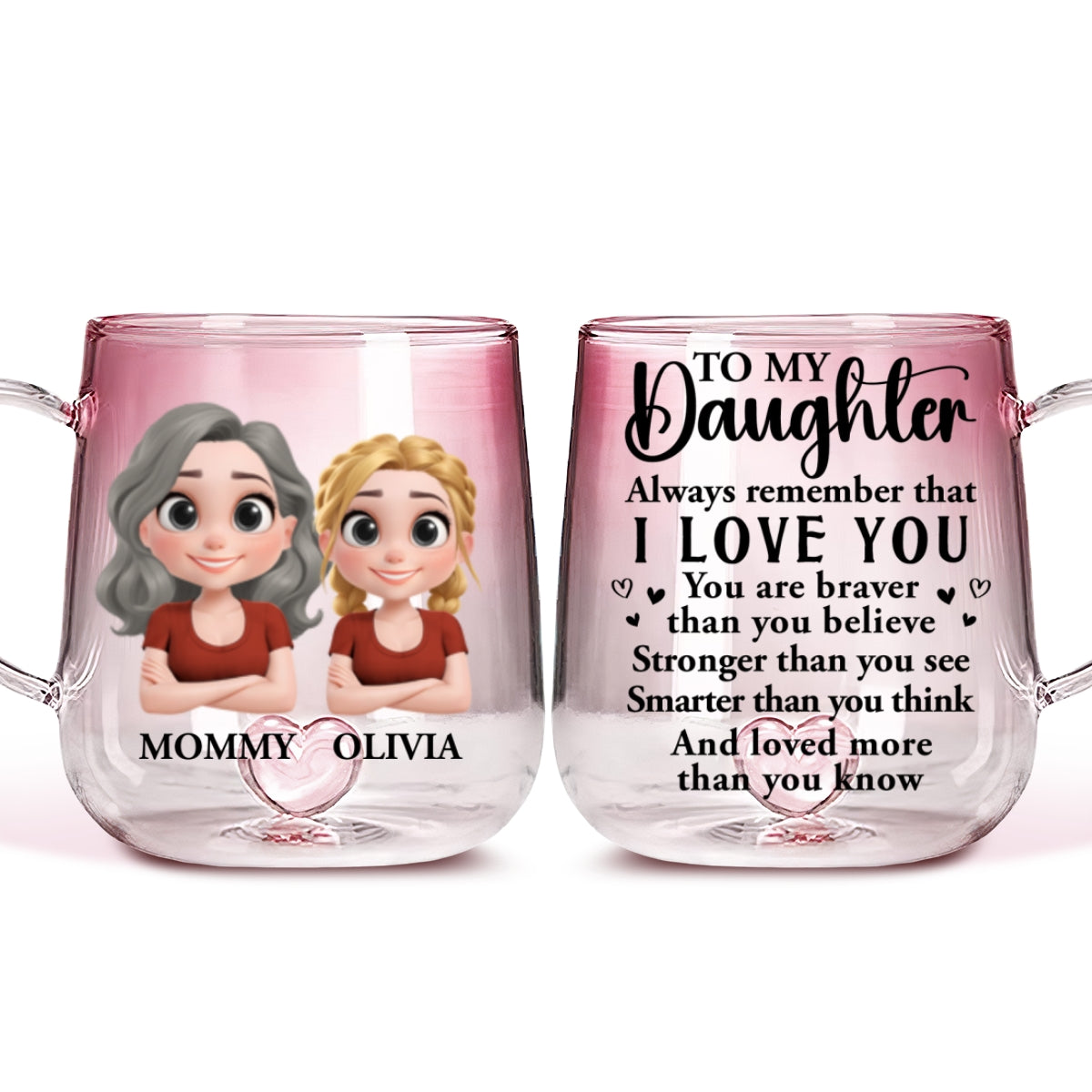 Custom Christmas & Birthday Gift for Daughter • Mom To Daughter Braver Stronger - Personalized Pink Gradient Glass Mug