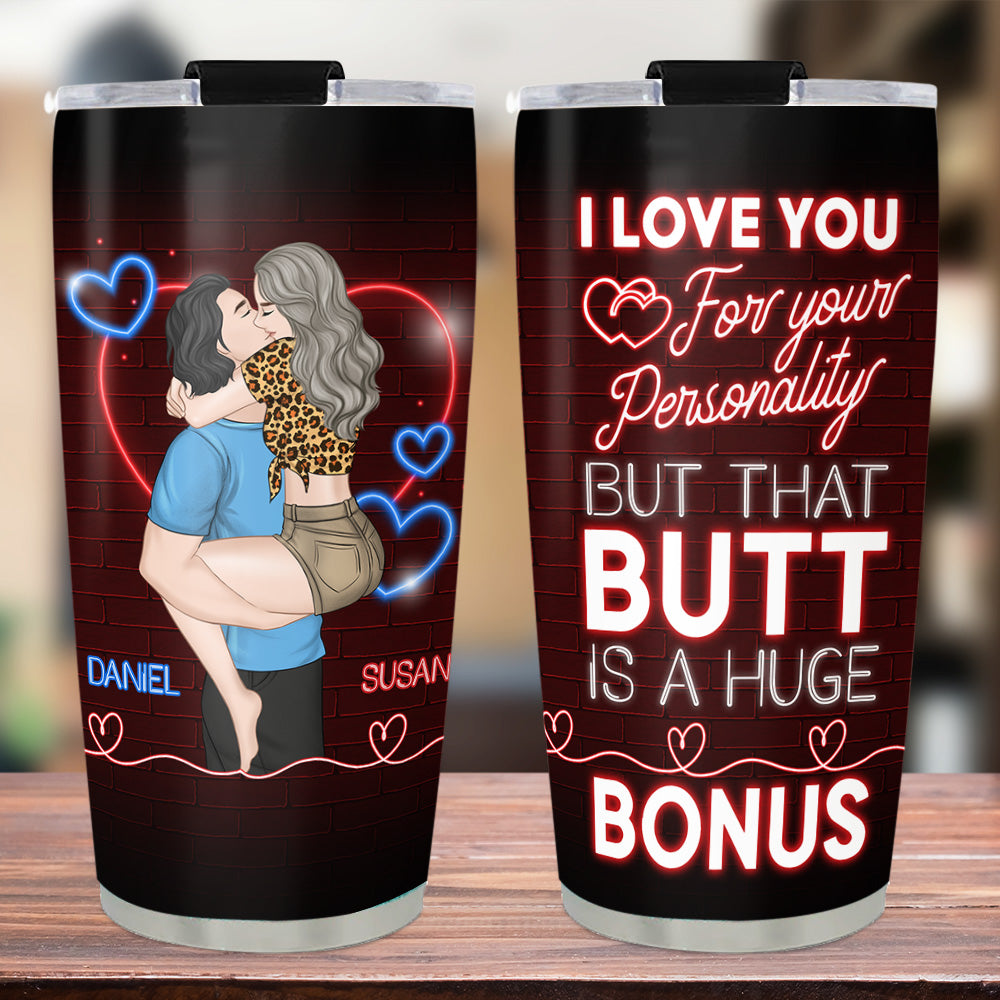 I Love You And Your Butt - Personalized Tumbler