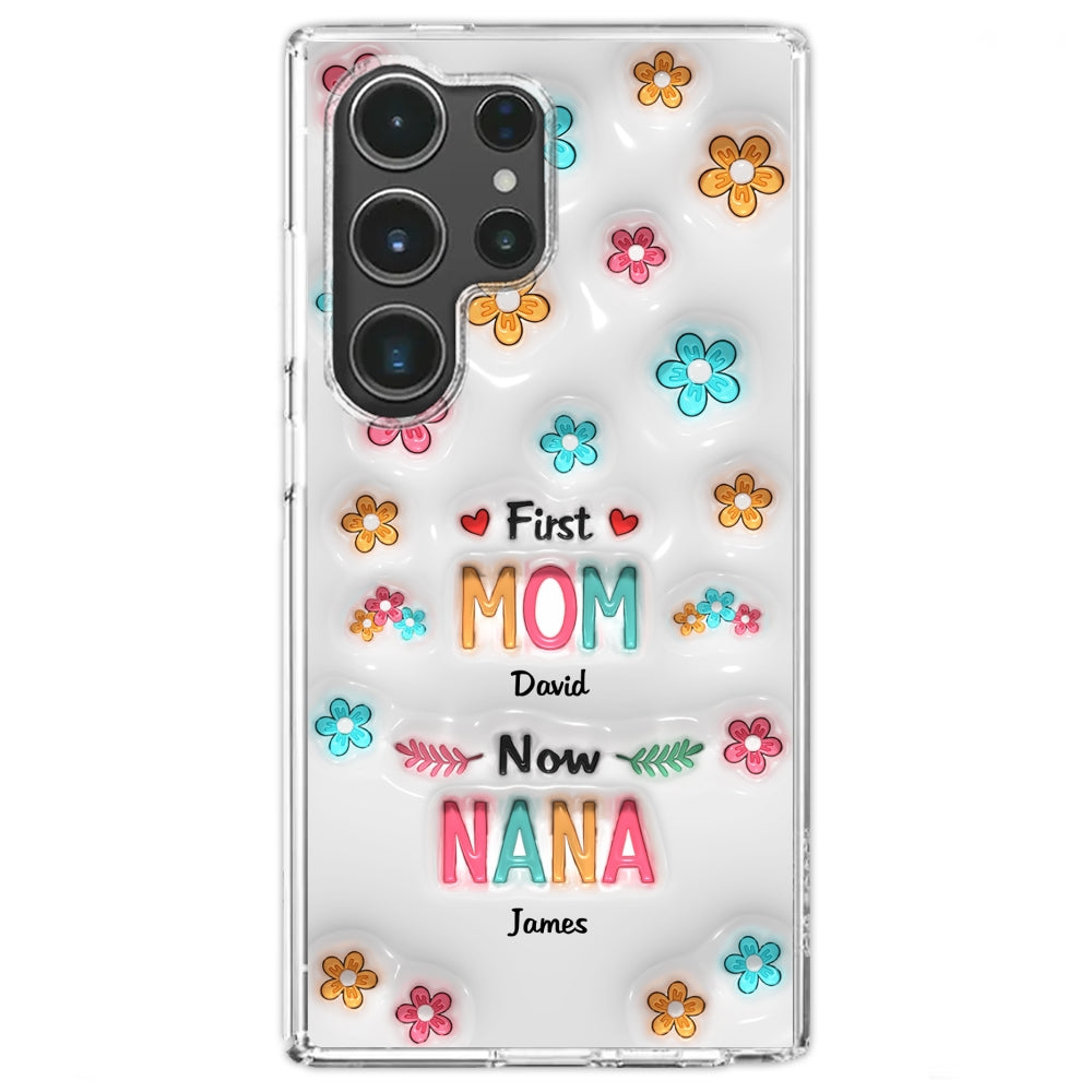 First Mom Now Nana - Personalized 3D Inflated Effect Phone Case