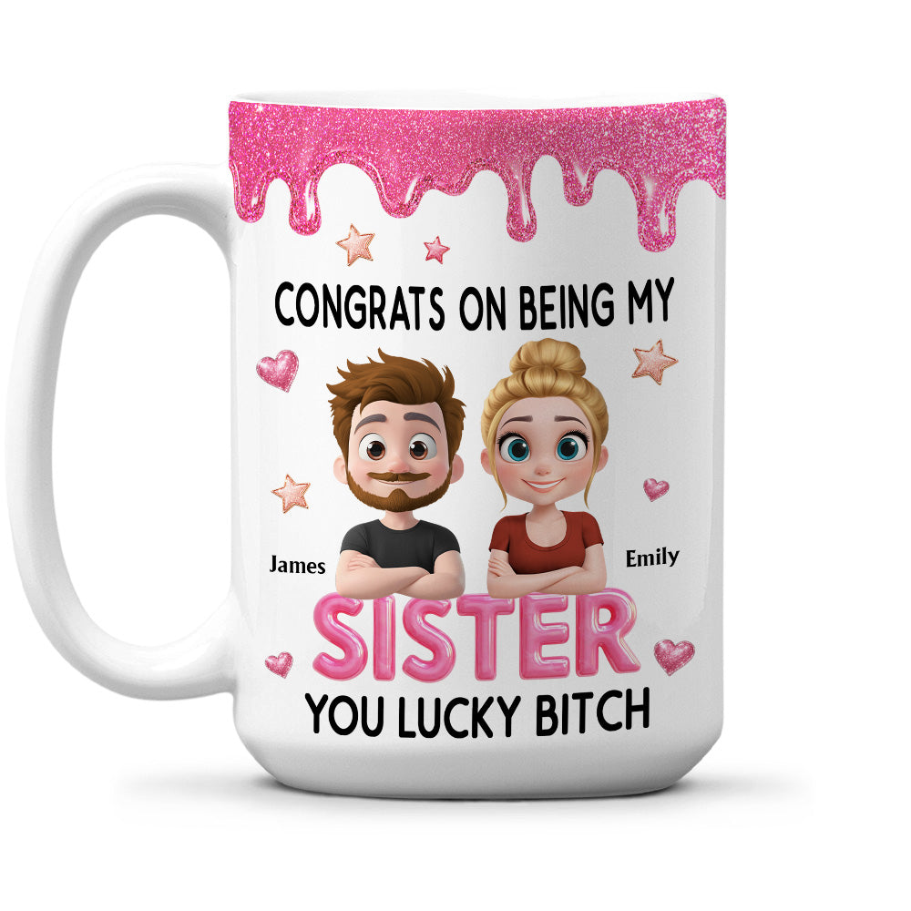 Custom Christmas & Birthday Gift For Sister • Congrats My Sister 2 - Personalized Coffee Mug