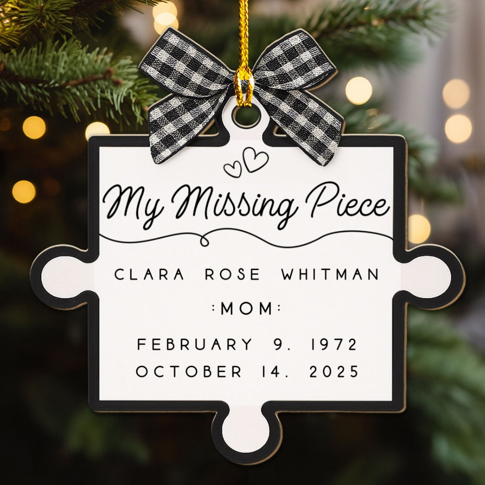 Custom Memorial Christmas Ornament, Sympathy Keepsake •  Forever Our Missing Piece - Personalized Wood Ornament