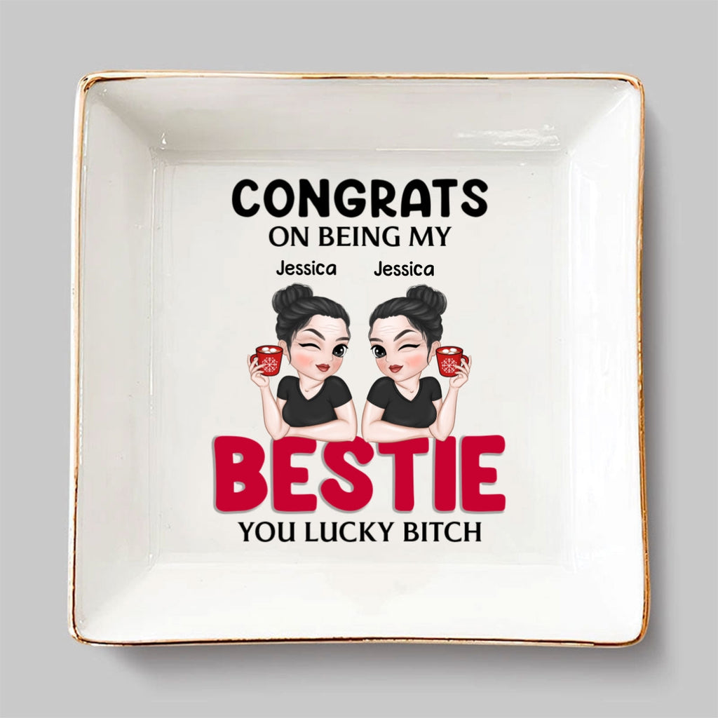 Custom Bestie Trinket Dish, Birthday Christmas Gift For Best Friend • Congrats On Being My Bestie - Personalized Jewelry Dish