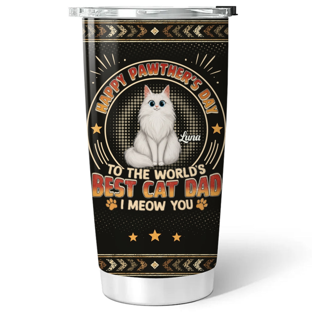 Pawther Day With Cat Dad - Personalized Tumbler