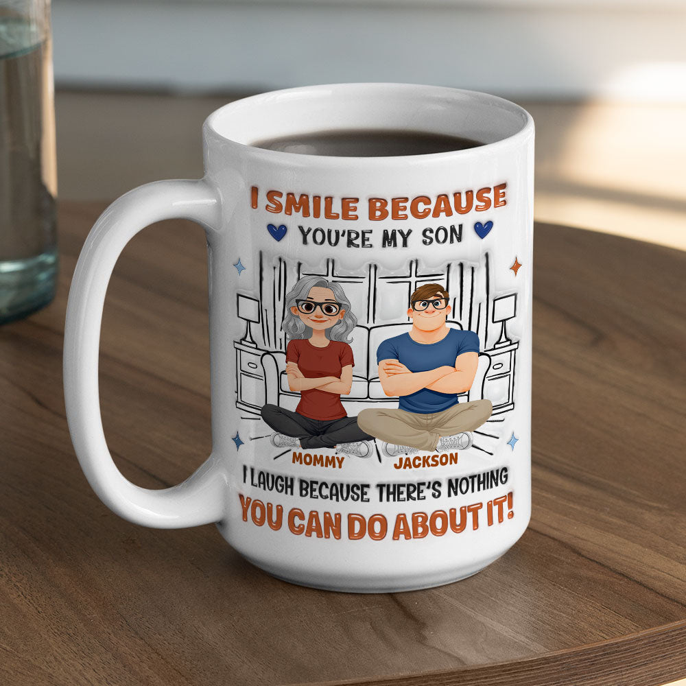 Custom Father's Day Gift For Son • Laugh Because Of You - Personalized 3D Inflated Effect Mug