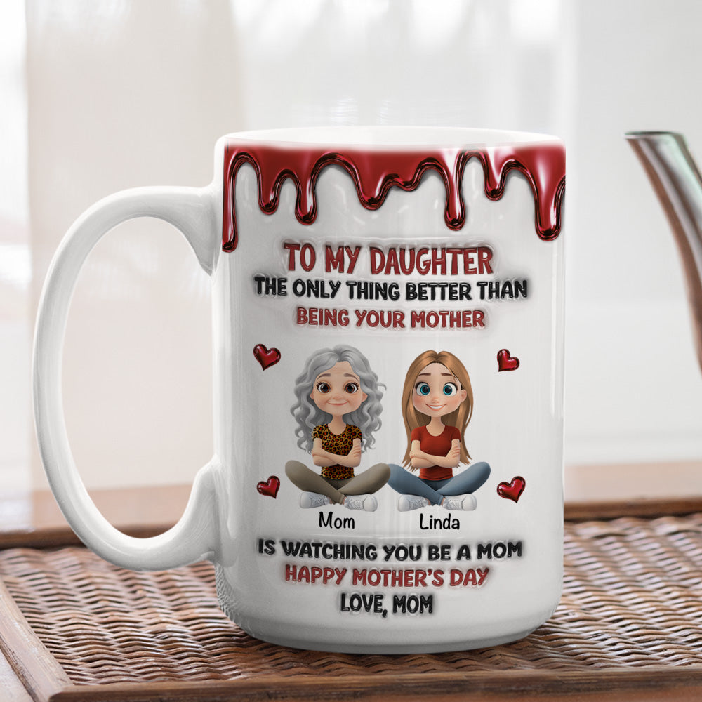 Custom Mother's Day Gift for Daughter • Always My Daughter - Personalized 3D Inflated Effect Mug