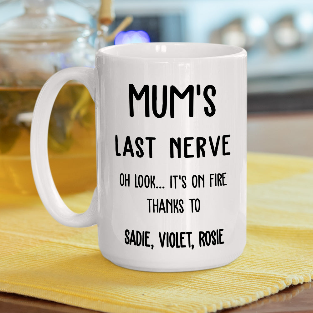 Custom Christmas & Birthday Keepsake Gift • Last Nerve Is On Fire - Personalized Coffee Mug
