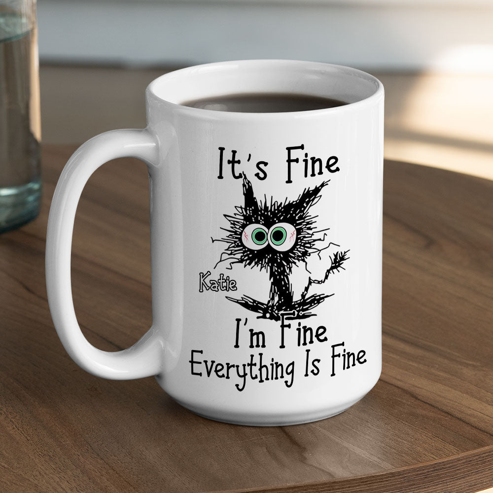 Custom Best Friend, Christmas & Birthday Friendship Keepsake Gift • Everything Is Fine - Personalized Mug