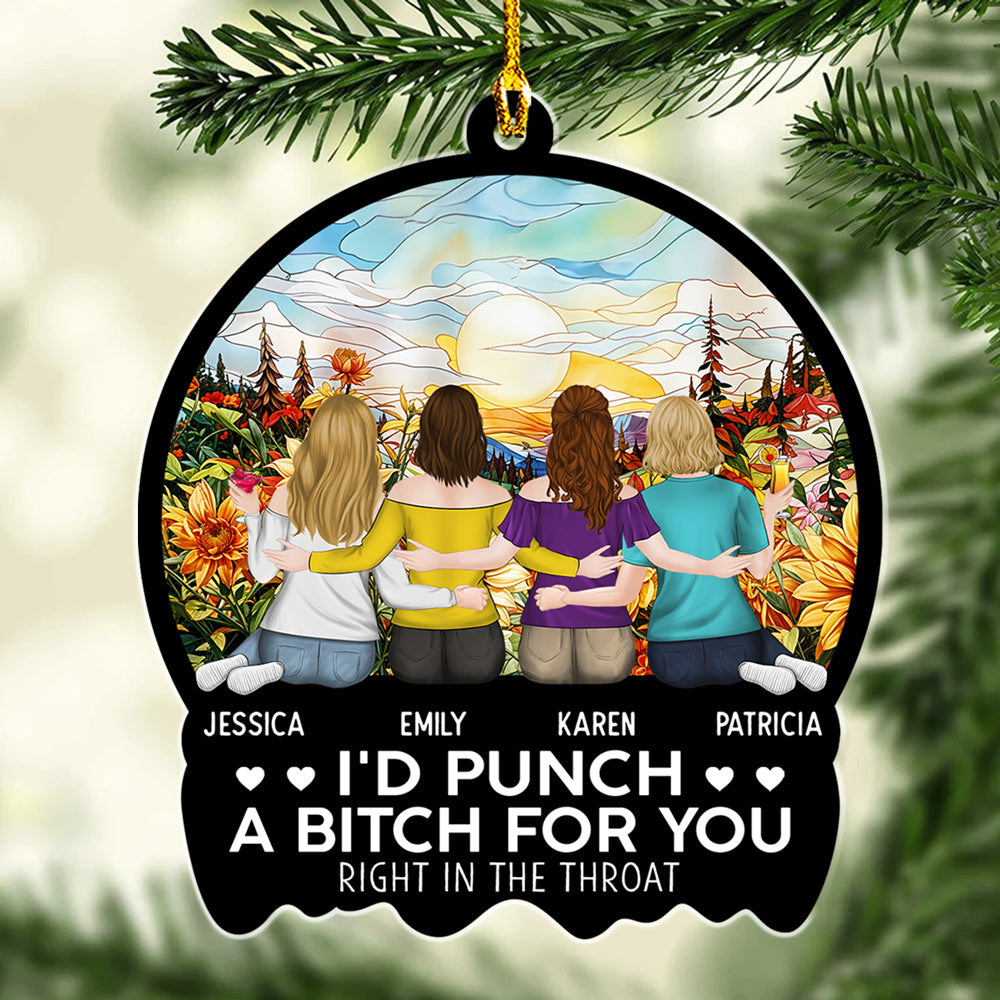 Custom Friendship Christmas Ornament, Best Friend Gift •  Punch A Bitch For You - Personalized Acrylic Ornament