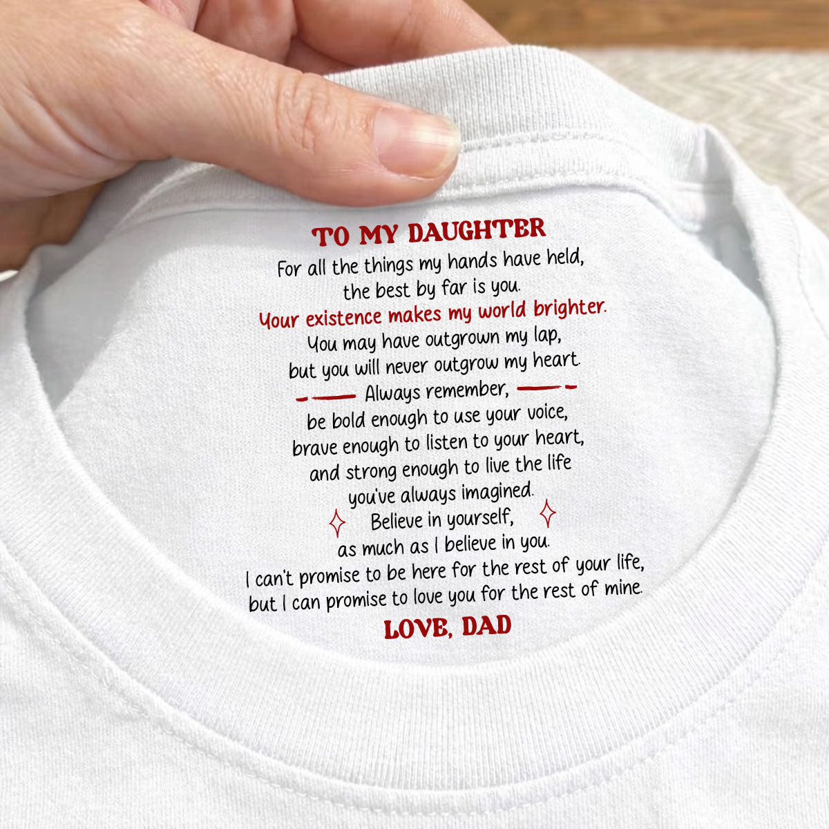 Custom Christmas & Birthday Gift for Daughter • Your Existence Makes My World Brighter - Personalized Inside Neck Print T-Shirt