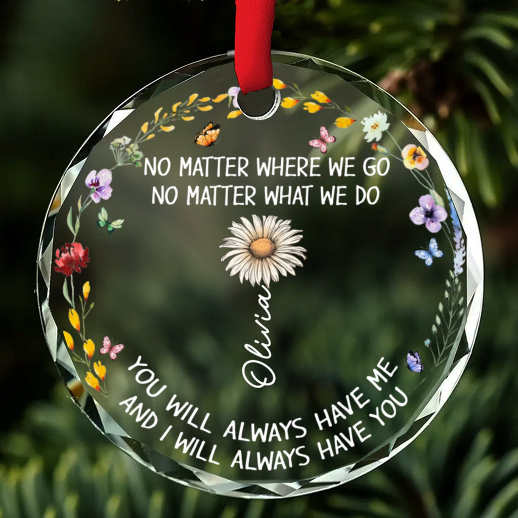 Custom Keepsake Christmas Ornament •  No Matter - Personalized Glass Ornament