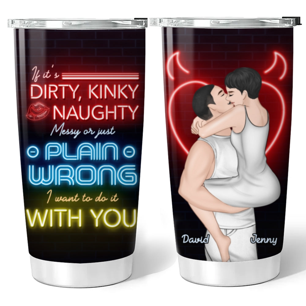 Wanna Do It With You - Personalized Tumbler