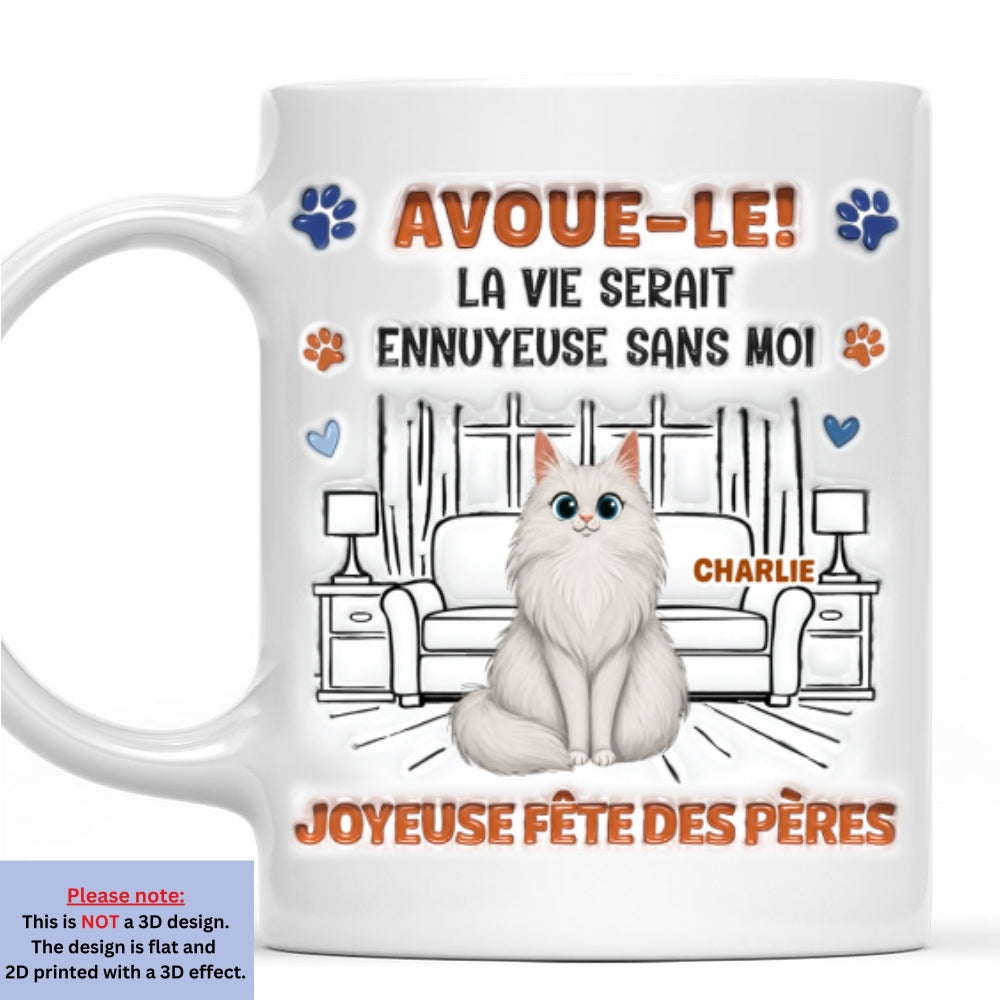 Custom Christmas & Birthday Keepsake Gift • Mug à Café Personnalisé Effet Gonflé 3D "Admit It" - Version Papa Chat Fou et Rigolo