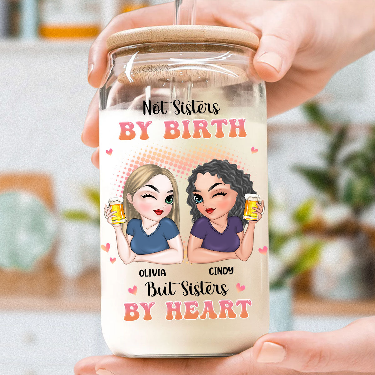 Sisters By Heart - Personalized Glass Can