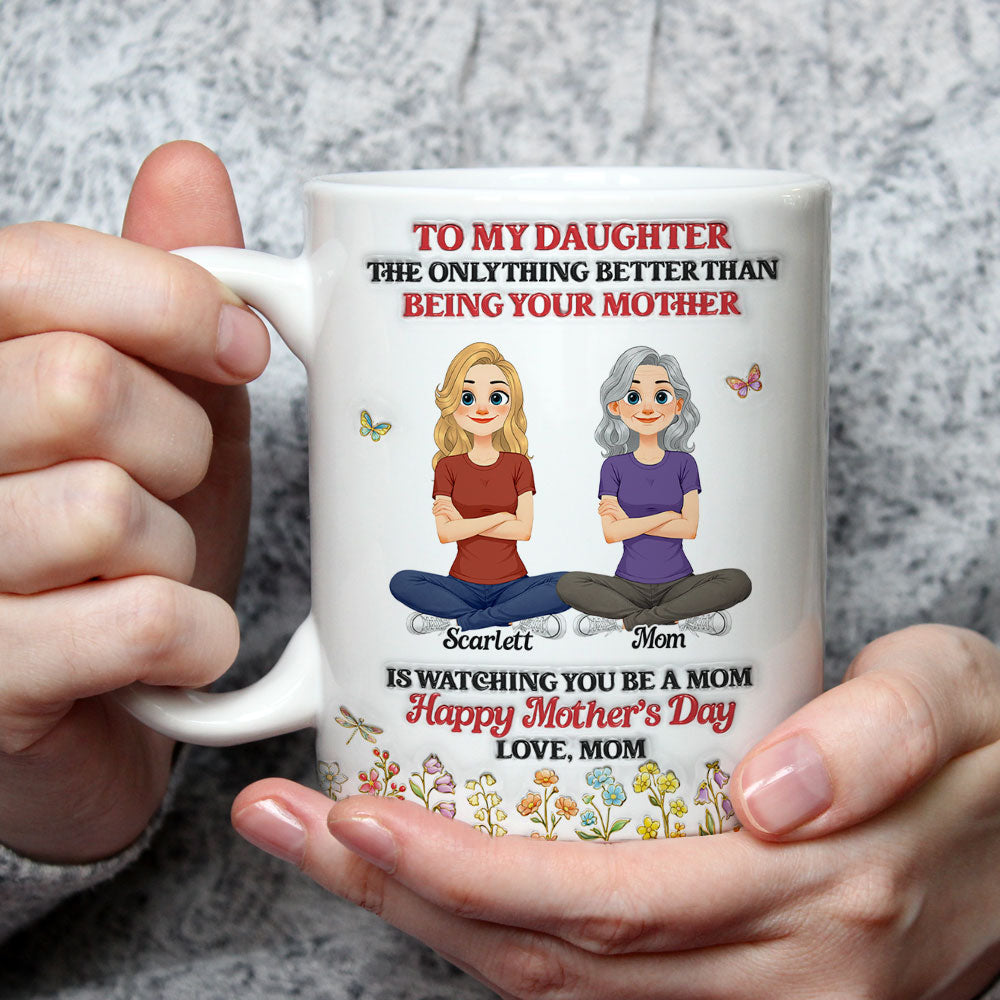 Custom Mother's Day Gift for Daughter • A Beautiful Message From Mom - Personalized 3D Inflated Effect Mug