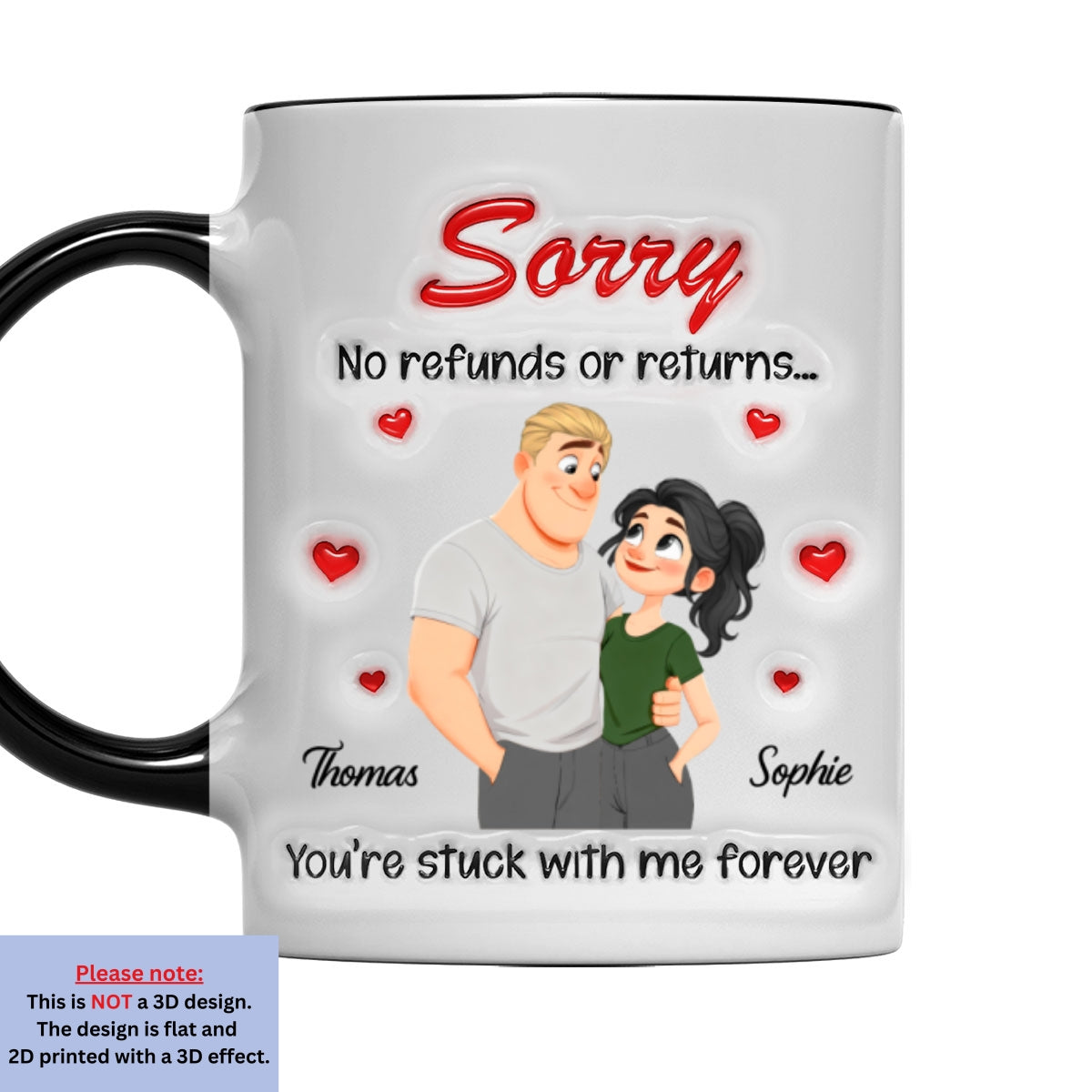 Custom Anniversary Keepsake Gifts For Couple • No Returns For Sure - Personalized 3D Inflated Effect Accent Mug