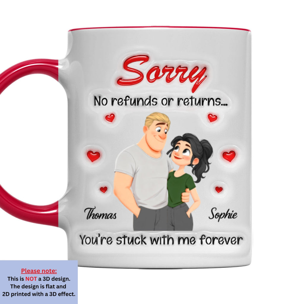 Custom Anniversary Keepsake Gifts For Couple • No Returns For Sure - Personalized 3D Inflated Effect Accent Mug