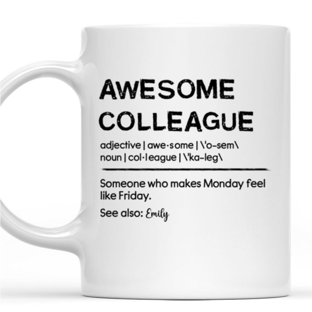 Custom Coworker, Christmas & Birthday Team Appreciation Gift • Awesome Colleague - Personalized Coffee Mug
