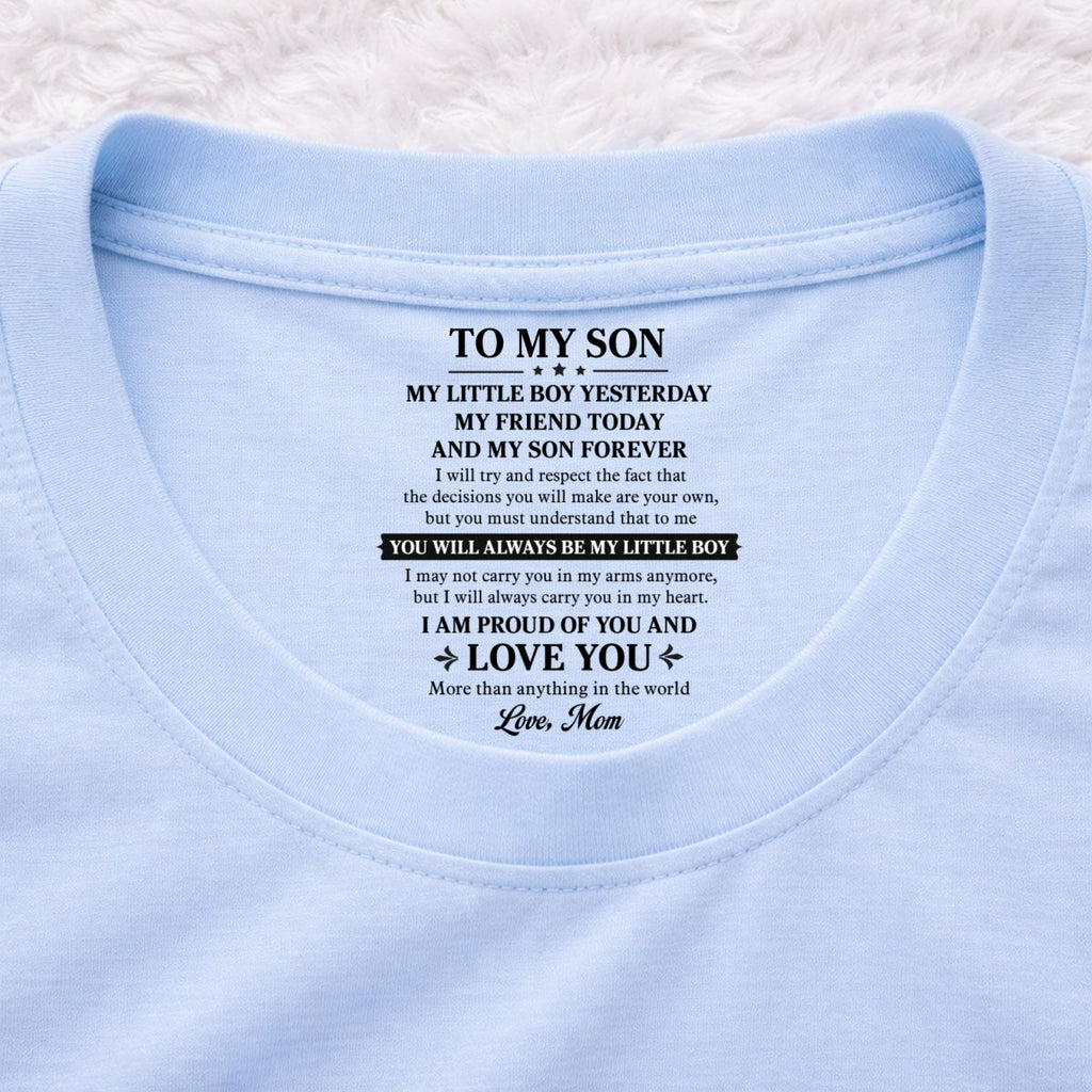 Custom Father's Day Gift For Son • My Little Boy Yesterday My Friend Today - Personalized Inside Neck Print T-Shirt