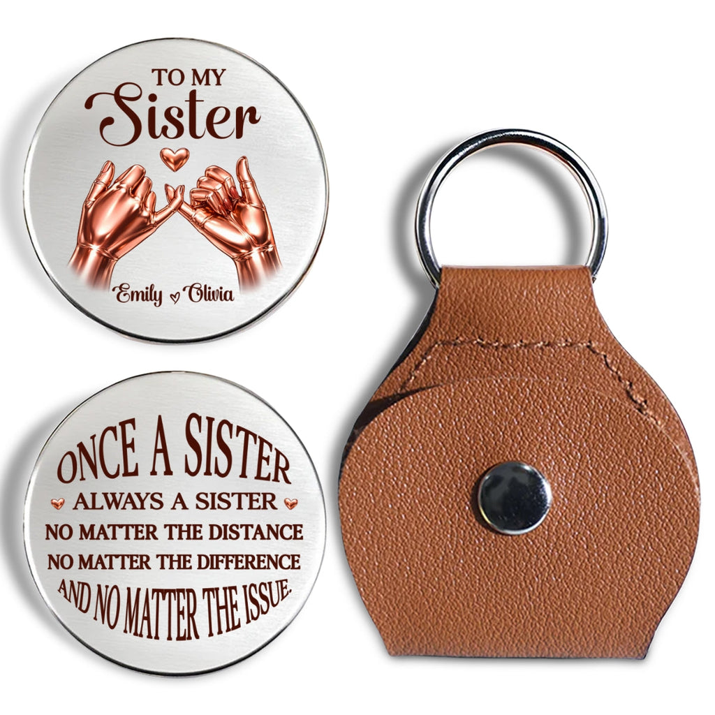 Custom Sister Siblings Coin Keychain, Christmas Birthday Gifts • Once A Sister And Always A Sister - Personalized Pocket Hug
