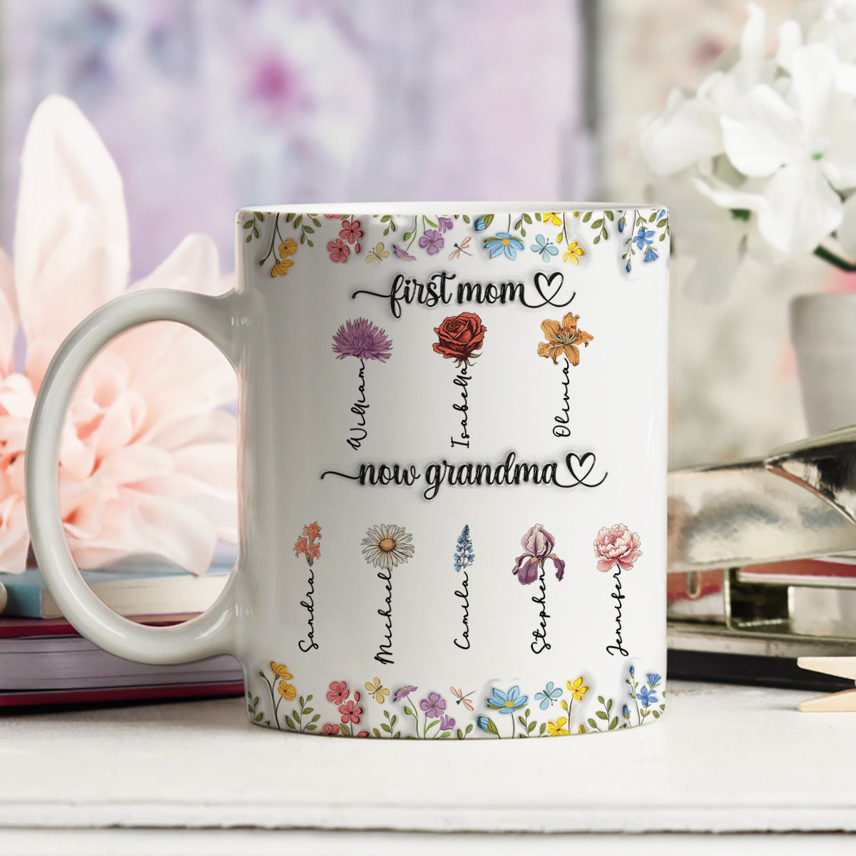Custom Birth Flower, Name For Mom & Grandma • First Mom Now Grandma Birth Flower - Personalized 3D Inflated Effect Mug