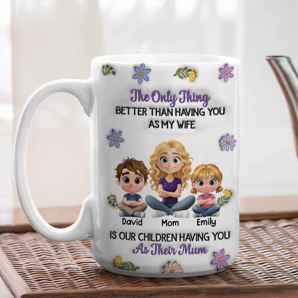 Custom Anniversary Keepsake Gifts For Couple • Having You As Their Mom Mum - Personalized 3D Inflated Effect Mug