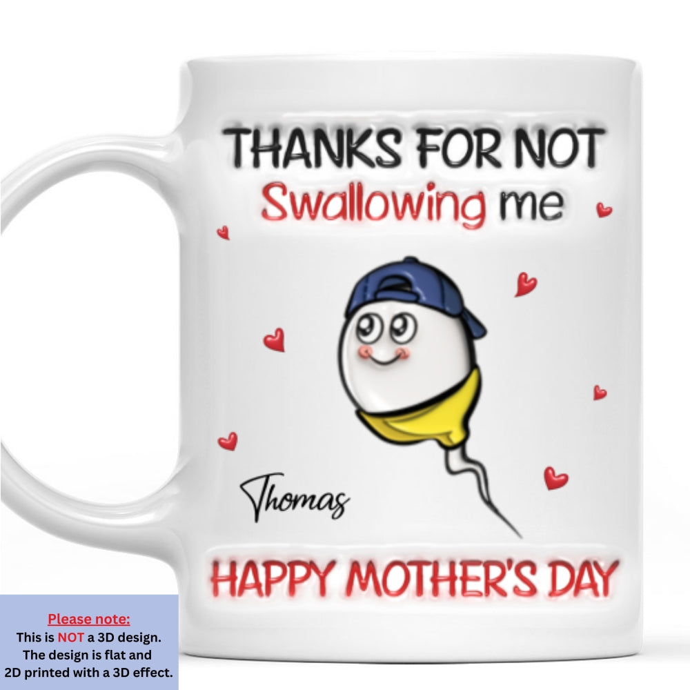 Custom Mother's Day Gift for Mom & Grandma • Thanks For Not Swallowing - Personalized 3D Inflated Effect Mug