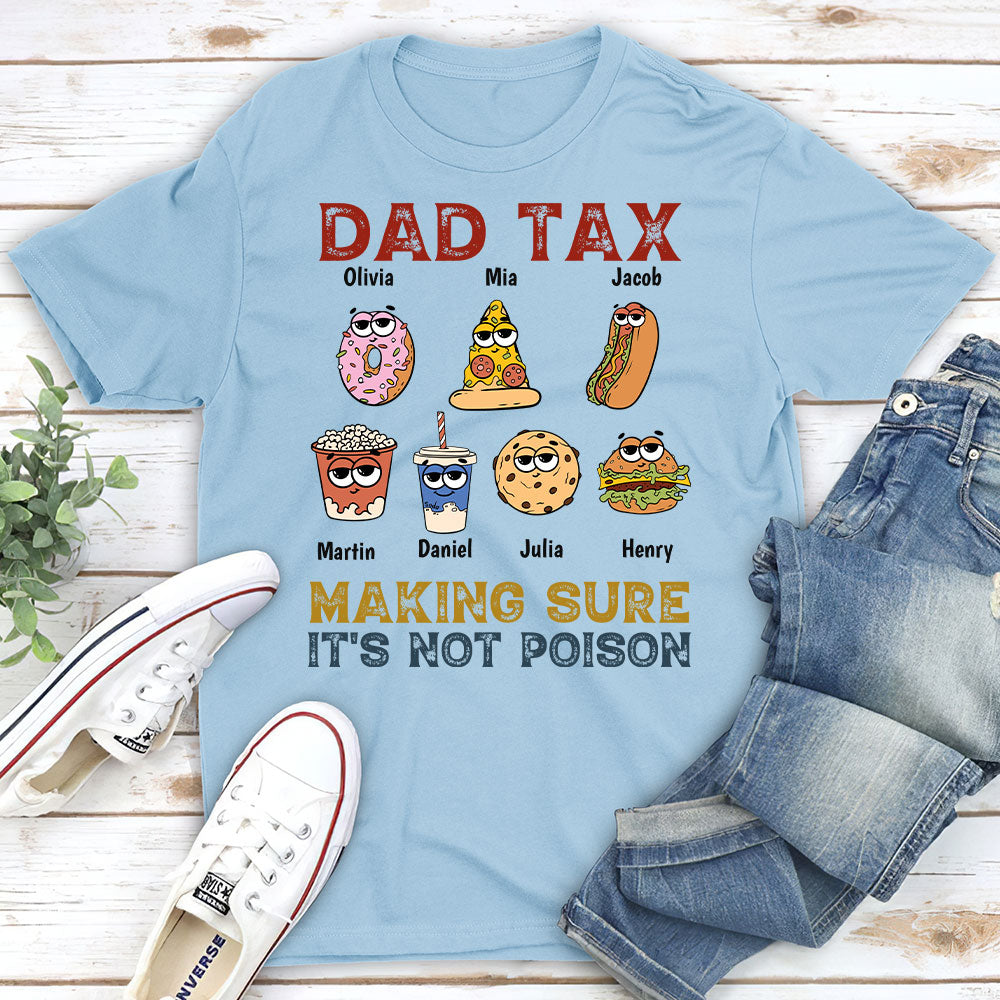Custom Father's Day, Special Gift for Dad & Grandpa • Dad Tax - Personalized Shirt